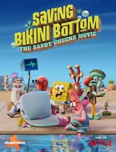 Saving Bikini Bottom The Sandy Cheeks Movie 2024